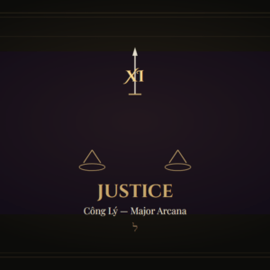 Lá Tarot Justice (Công Lý) — Ý Nghĩa Xuôi, Ngược, Tình Yêu, Sự Nghiệp & Kết Hợp Lá
