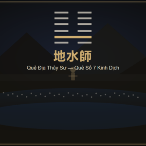 Quẻ Địa Thủy Sư — Quái Từ, Hào Từ, Ý Nghĩa & Ứng Dụng